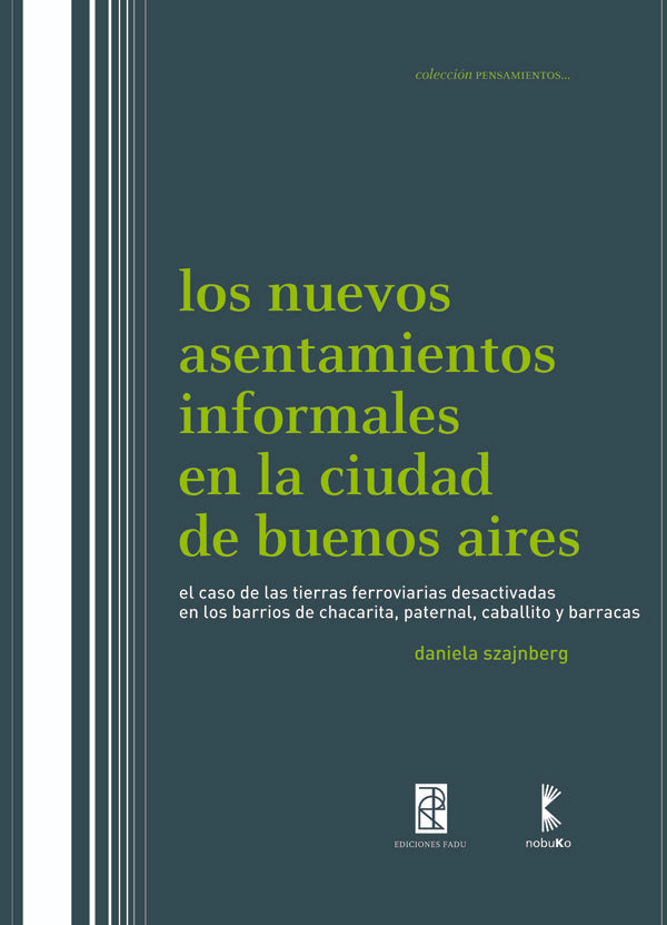 Los nuevos asentamientos informales en la ciudad de Buenos Aires | Daniela Szajnberg