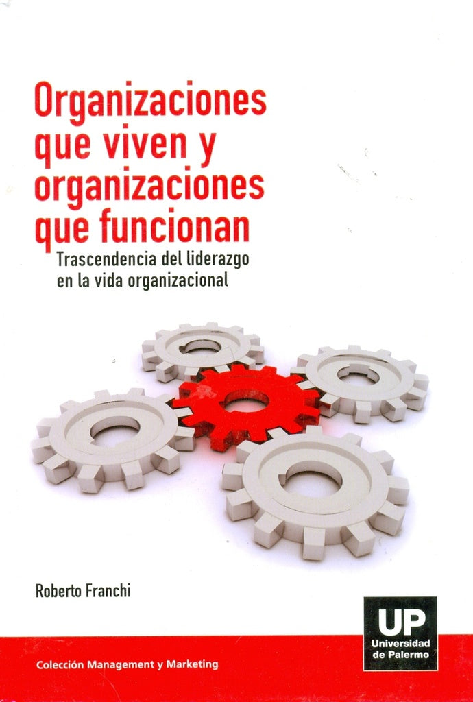 Organizaciones que viven y organizaciones que funcionan | Roberto R. Franchi