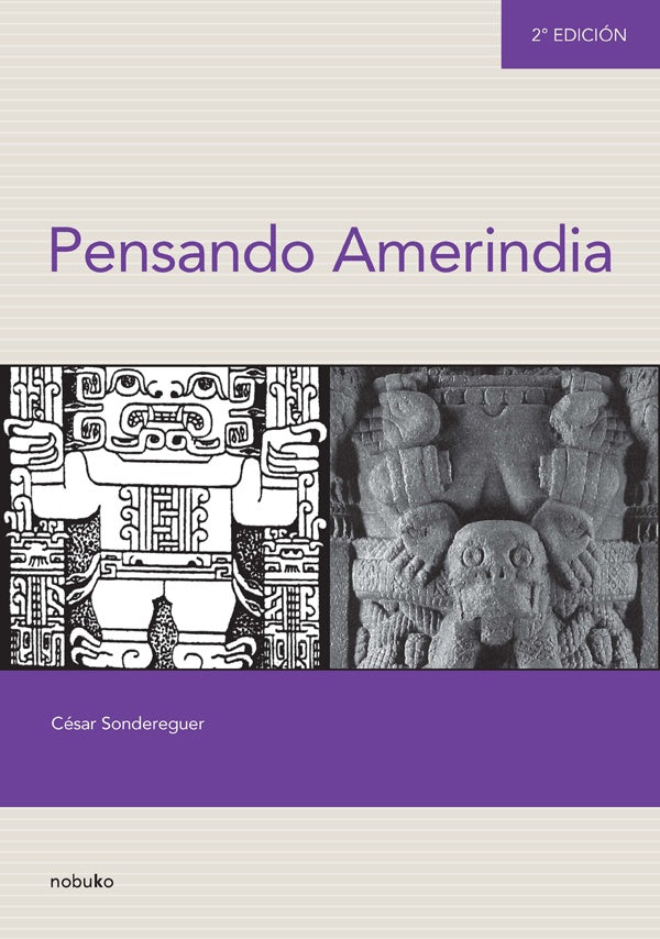 PENSANDO AMERINDIA 2* edicion | Pedro Sondereguer