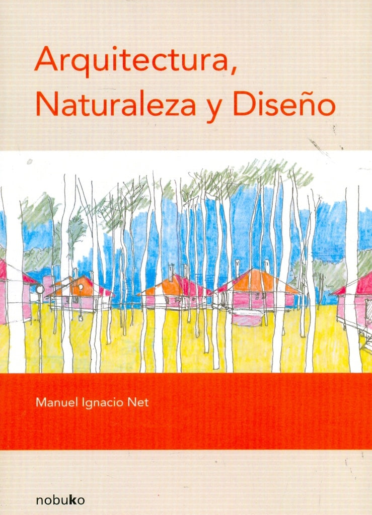 Arquitectura, naturaleza y dise?o | Manuel Ignacio Net