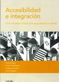 Accesibilidad e Integracion: una mirada critica a la arquitectura social | Viviana Nigro