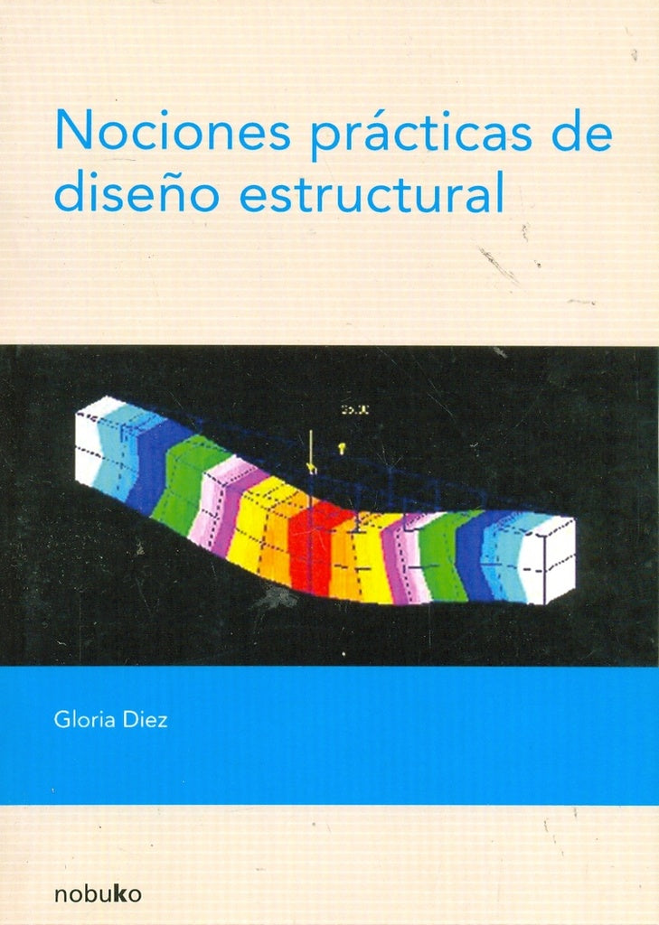 Nociones practicas de dise?o estructural 2? edicion | Gloria Diez