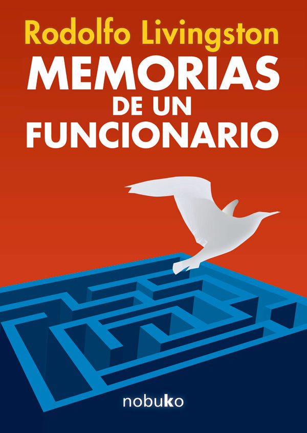 Memorias de un funcionario | Rodolfo Livingston