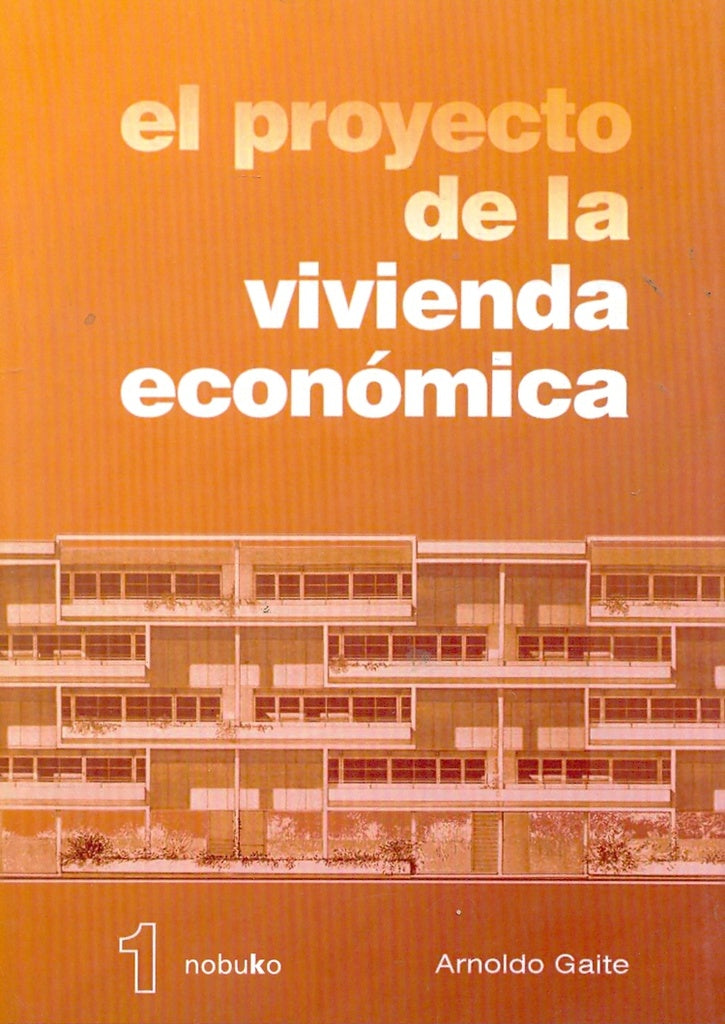 El proyecto de la vivienda economica | Arnoldo Gaite