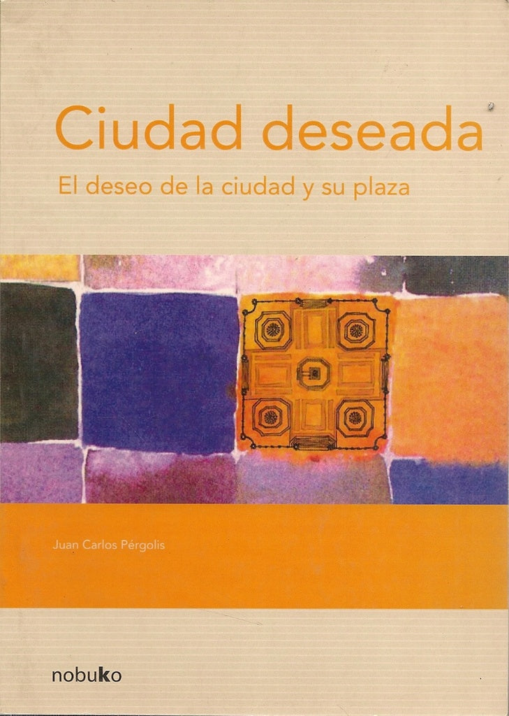 Ciudad deseada | Juan Carlos Pergolis