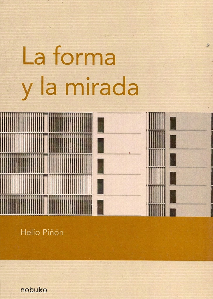 La forma y la mirada | Helio Pi?on