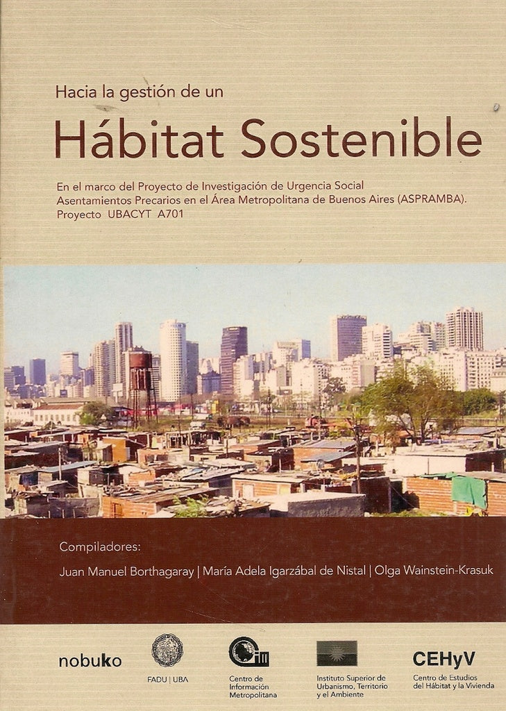 Hacia la gestion de un habitat sostenible | Juan Manuel Borthagaray