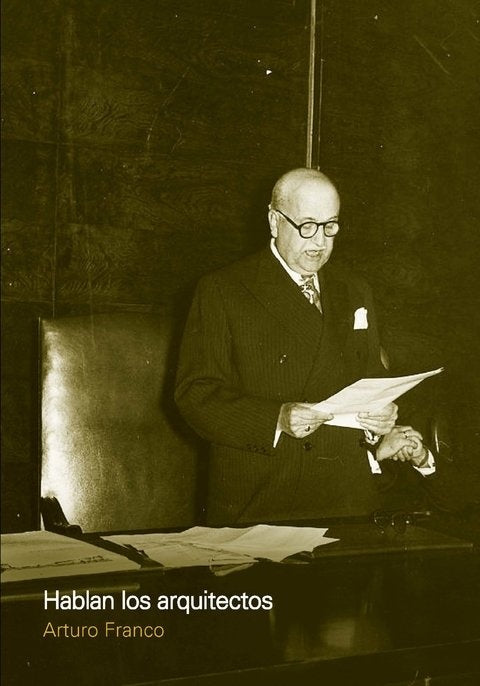 Hablan los arquitectos | Arturo Franco