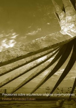 Precisiones sobre arquitectura religiosa contemporanea | Esteban Fernandez-Cobian