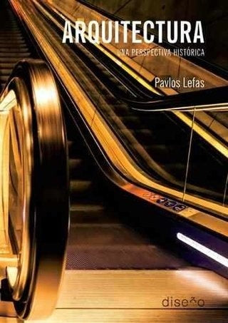 Arquitectura. Una perspectiva historica | Pavlos Lefas