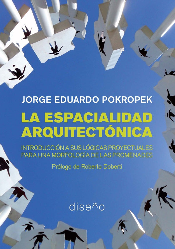 La espacialidad arquitectonica | Jorge Pokropek
