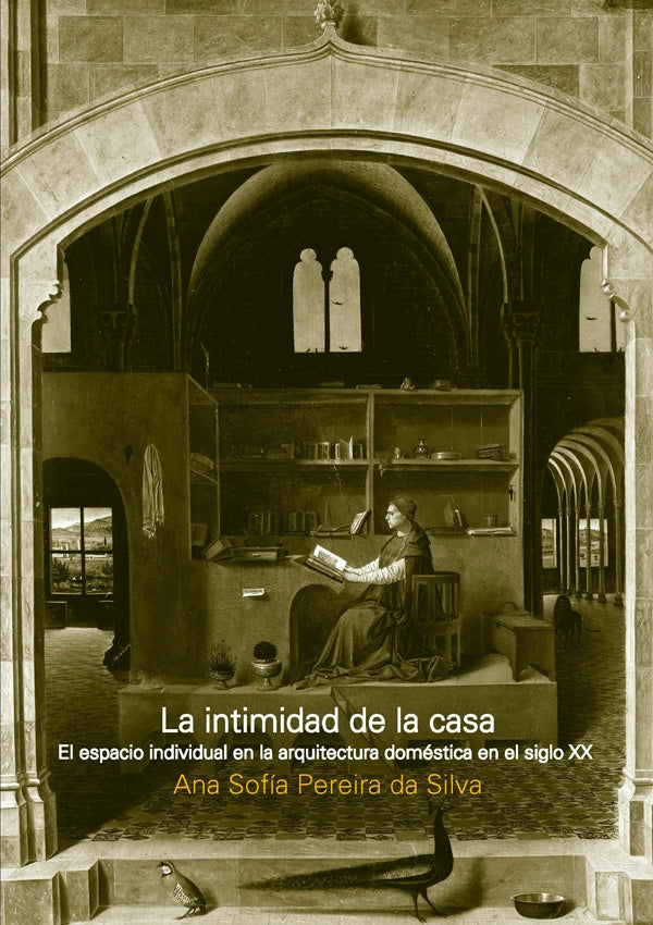 La intimidad de la casa | Ana Sofia Pereira da Silva