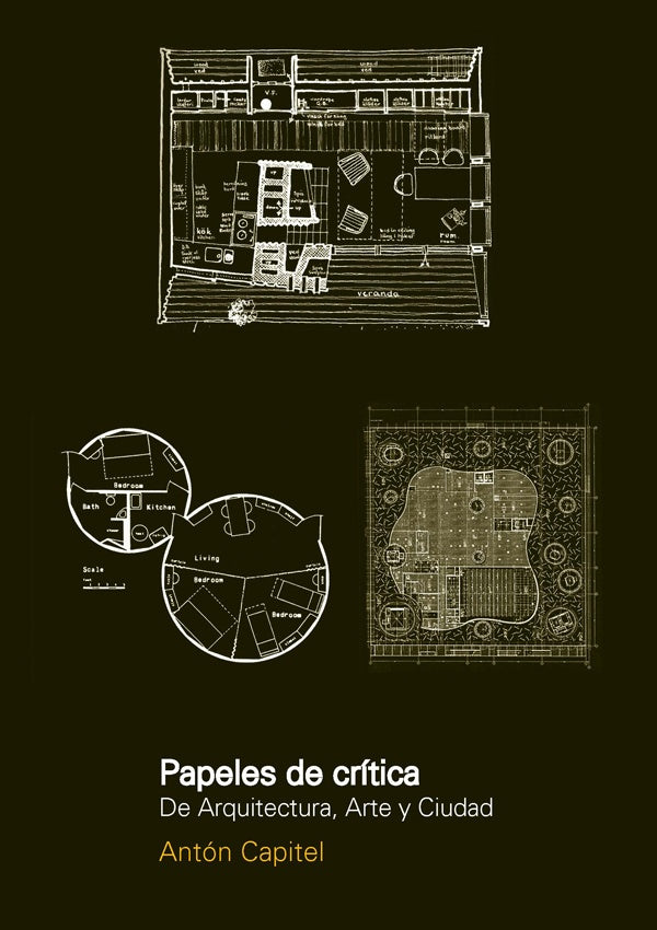 Papeles de critica de arquitectura, arte y ciudad | Anton Capitel