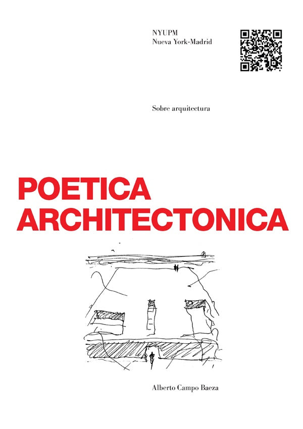 Poetica Architectonica | Alberto Campo Baeza