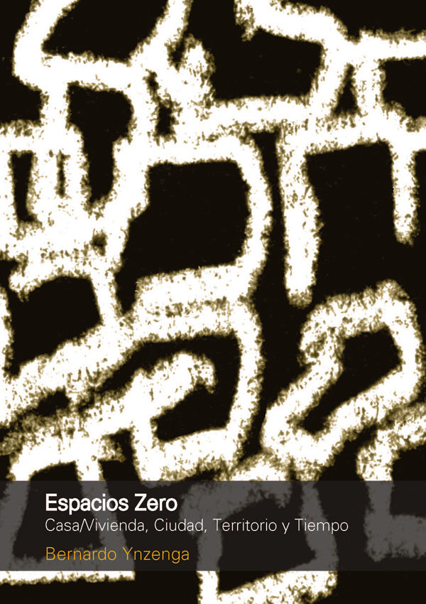 Espacios Zero | Bernardo Ynzenga Acha