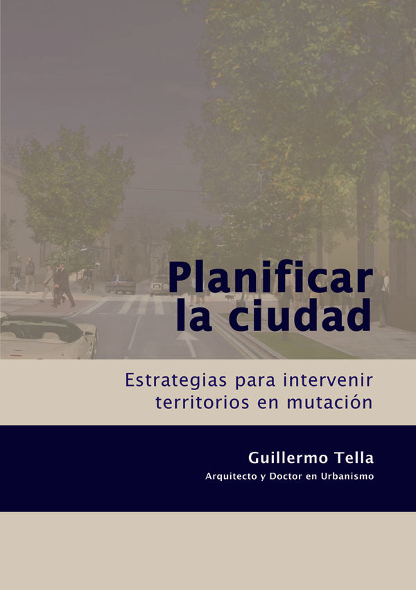 Planificar la ciudad | Guillermo Tella