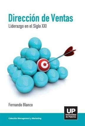 Direccion de ventas, liderazgo en el siglo XXI | Fernando Blanco