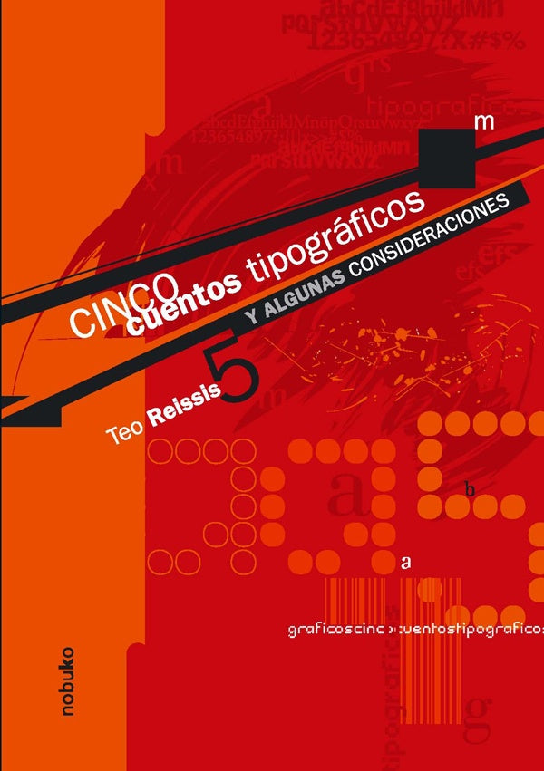 Cinco cuentos tipograficos | Teo Reissis