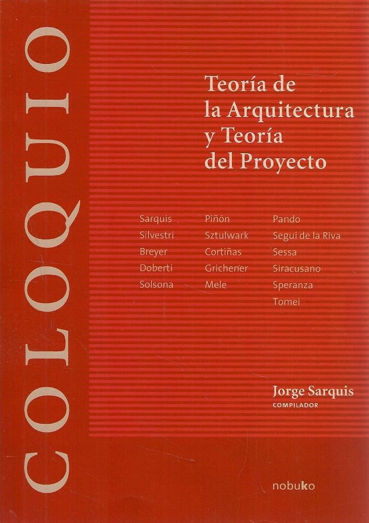 Coloquio: Teoria de la Arquitectura y teoria del proyecto | Jorge Sarquis