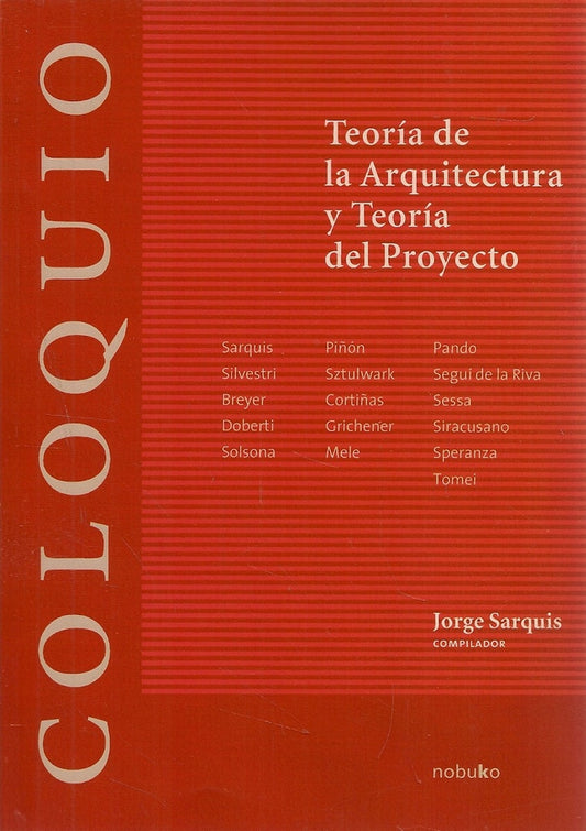 Coloquio: Teoria de la Arquitectura y teoria del proyecto | Jorge Sarquis