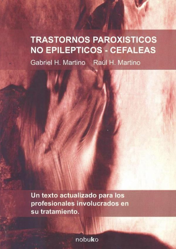 Trastornos paroxisticos no epilepticos - cefaleas | Raul H. Martino