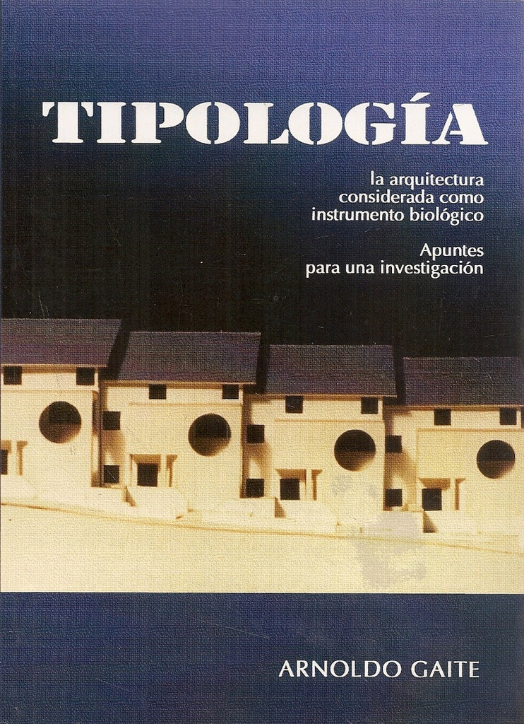 Tipologia. Apuntes para una investigacion | Arnoldo Gaite
