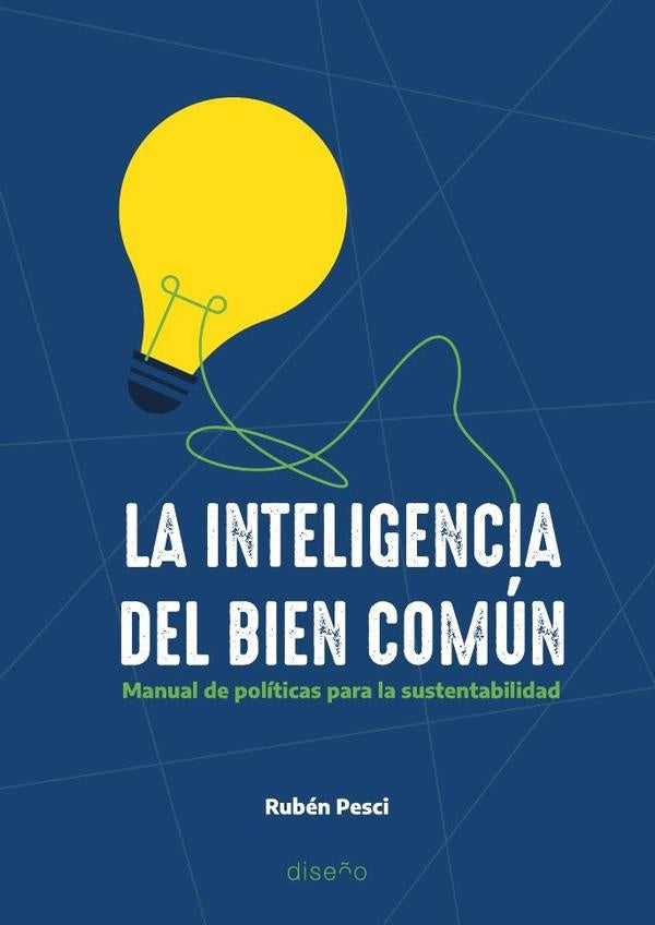 La inteligencia del bien comun | Ruben Pesci