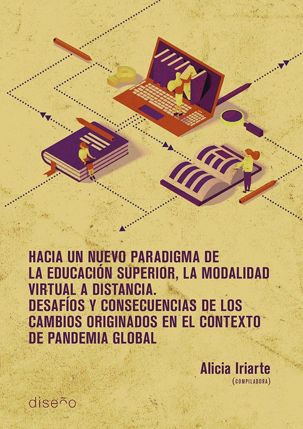 Hacia un nuevo paradigma de la Educacion Superior, la modalidad virtual a distancia | Alicia Iriarte