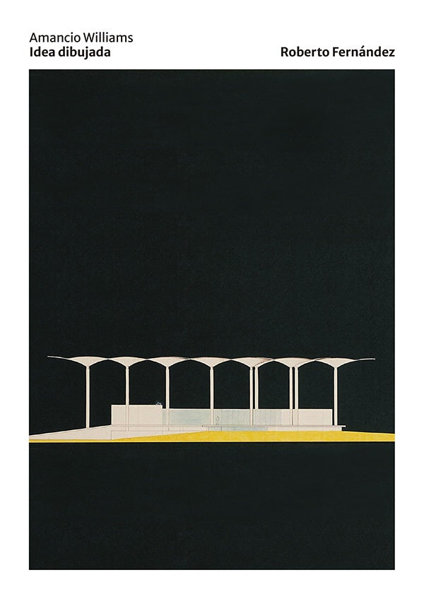 Amancio Williams | Roberto Fernandez
