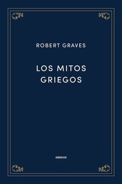 Los mitos griegos | ROBERT GRAVES