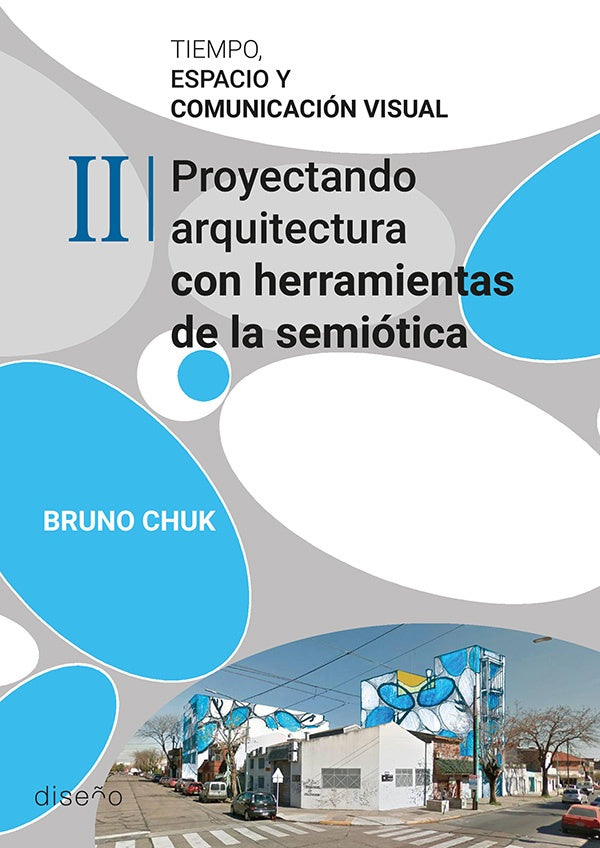 Tiempo, espacio y comunicacion visual. Tomo 2 | Bruno Chuk