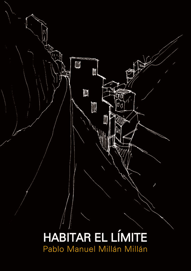 Habitar el limite | Pablo Manuel Millan Millan