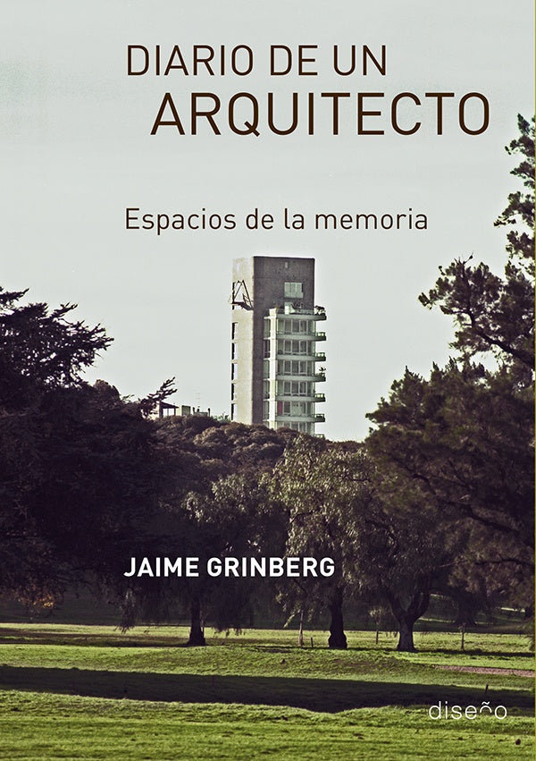 Diario de un arquitecto | Jaime Grinberg