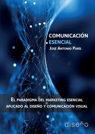 Comunicacion Esencial | Jose Antonio Paris