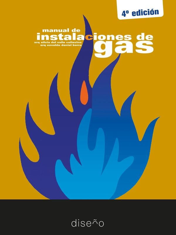 Manual de instalacion de gas 4ta edicion | Silvia Del Valle Collavino