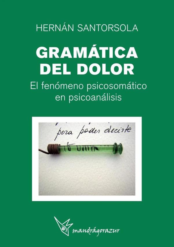 Gramatica del dolor | Hernan Santorsola