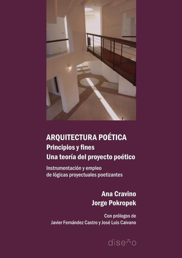 Arquitectura poetica. Principios y fines. Una teoria del proyecto poetico | Jorge Pokropek