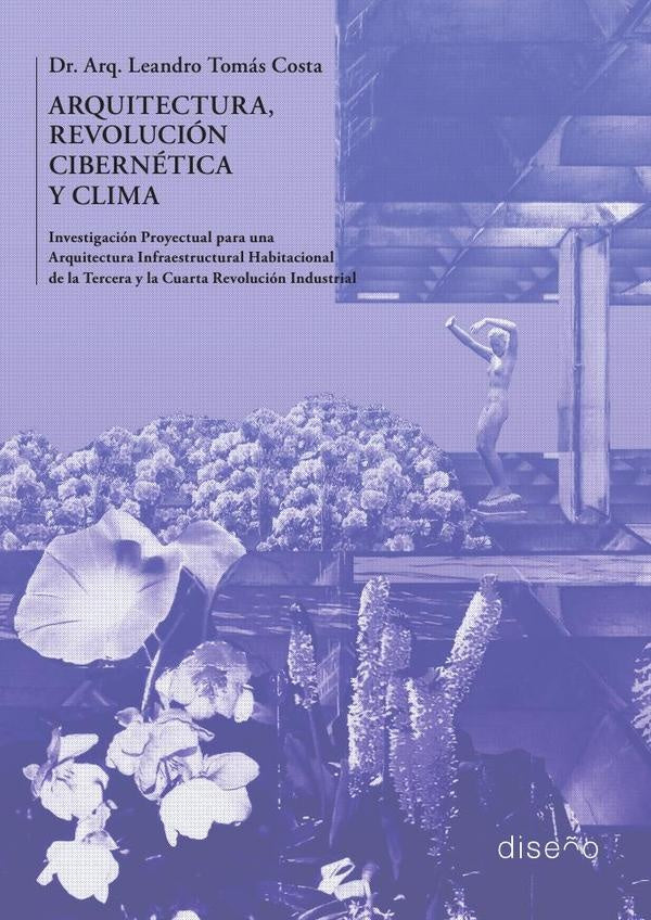 Arquitectura, Revolucion Cibernetica y Clima | Leandro Tomas Costa