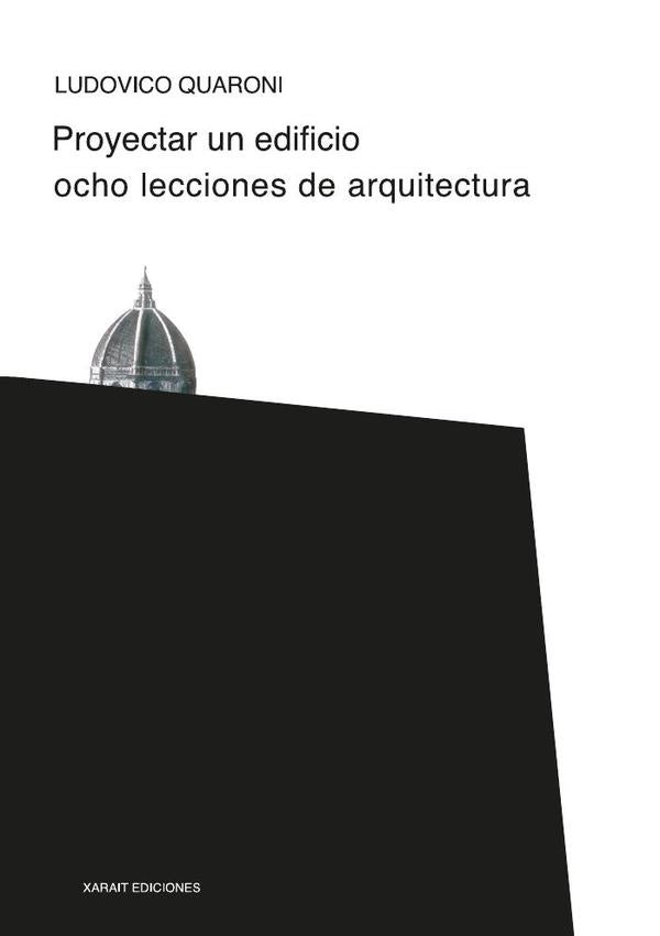 Proyectar un edificio | Ludovico Quaroni