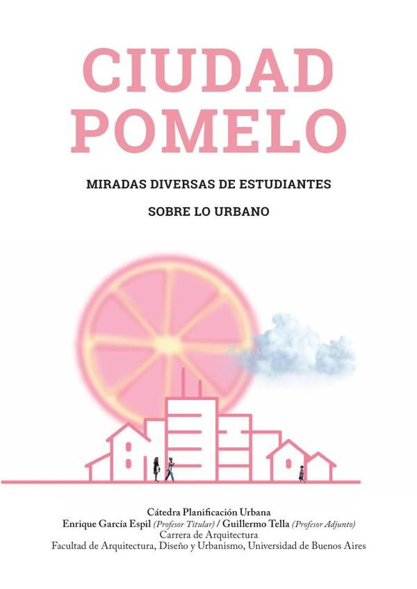 Ciudad Pomelo | Guillermo Tella