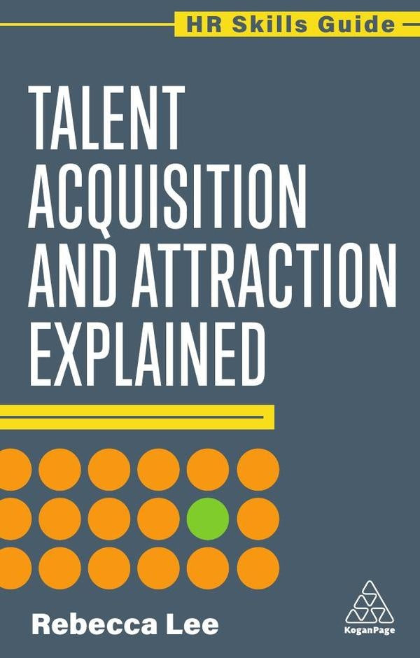 Talent Acquisition and Attraction Explained | Rebecca Lee