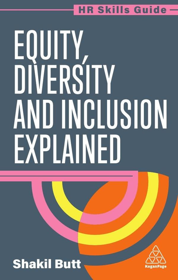 Equity, Diversity and Inclusion Explained | Shakil Butt
