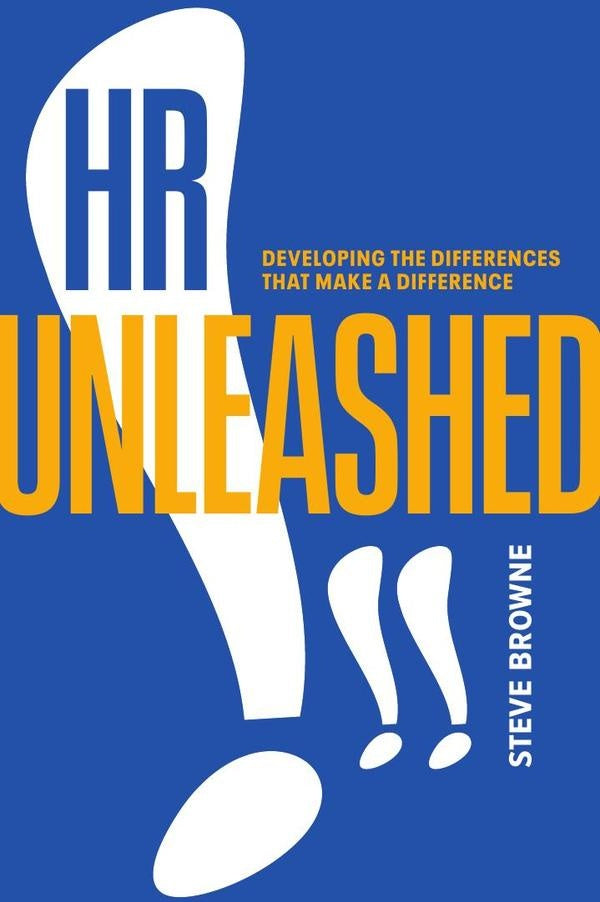 HR Unleashed!! | Steve Browne