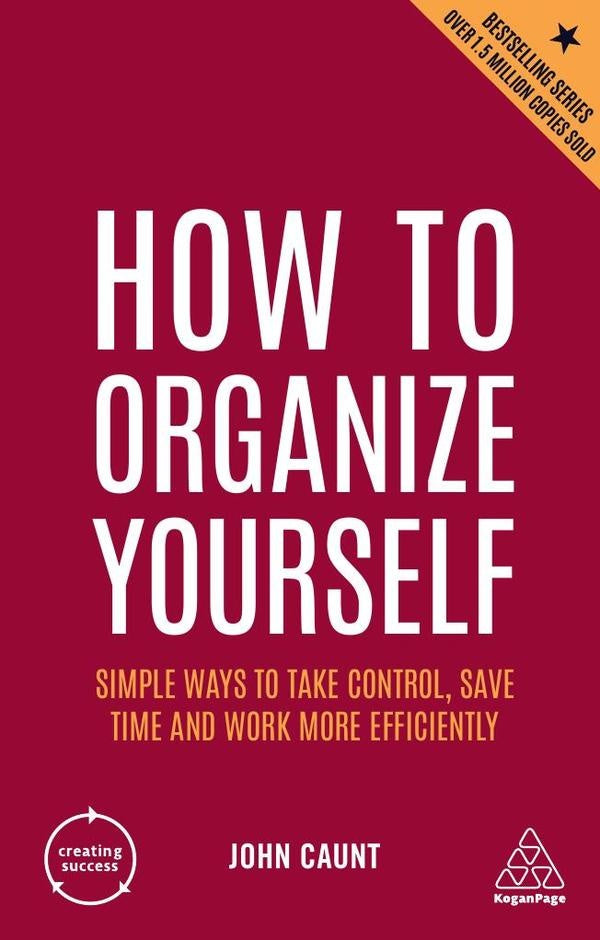 How to Organize Yourself | John Caunt