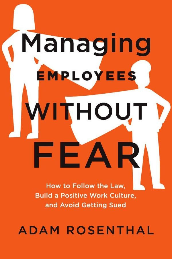 Managing Employees Without Fear | Adam Rosenthal
