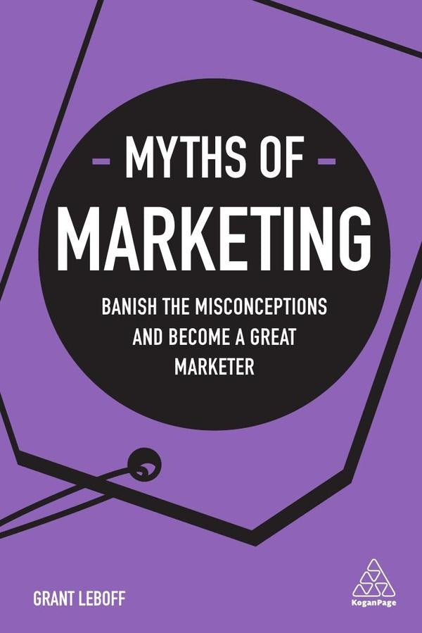 Myths of Marketing | Grant Leboff