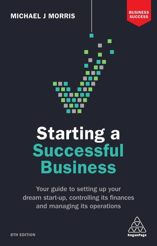 Starting a Successful Business | Michael J Morris