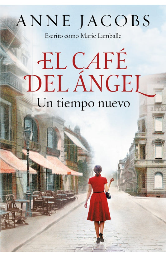 El café del ángel. Un tiempo nuevo (Café del Ángel 1) | ANNE JACOBS
