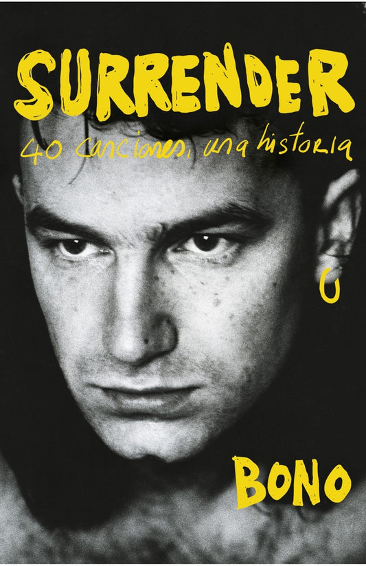 Surrender. 40 canciones, una historia | Bono