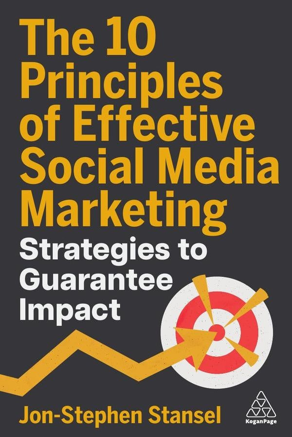 10 Principles of Effective Social Media Marketing | Jon-Stephen Stansel